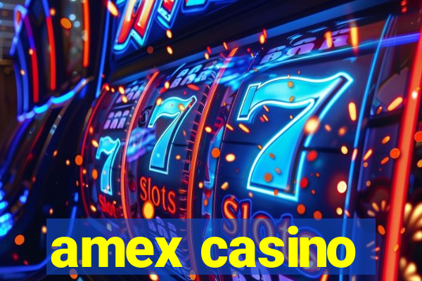 amex casino