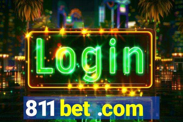 811 bet .com