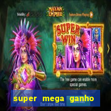 super mega ganho fortune tiger