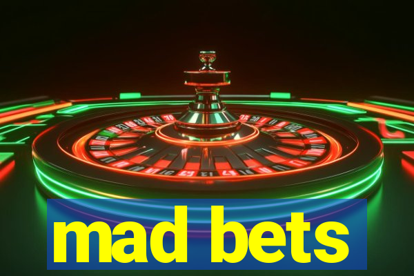 mad bets