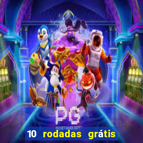 10 rodadas grátis fortune tiger