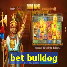 bet bulldog