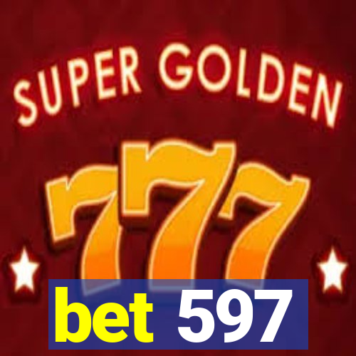 bet 597