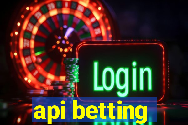 api betting