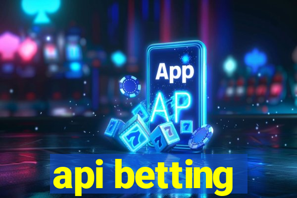 api betting