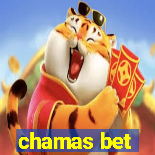 chamas bet