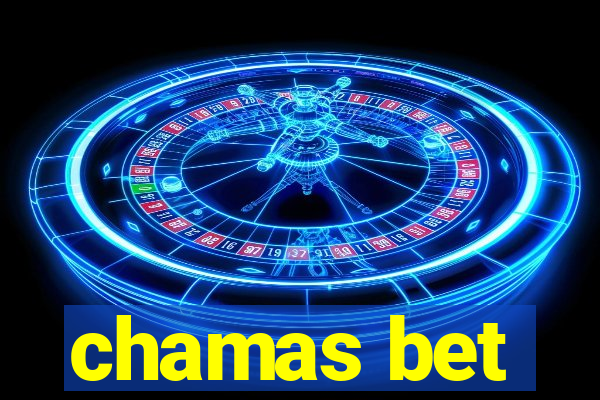 chamas bet