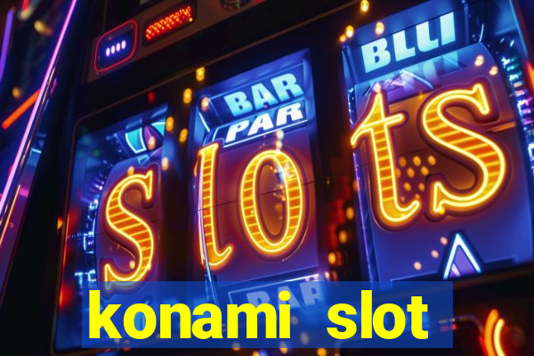 konami slot machines list