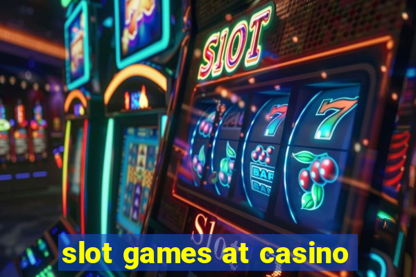 slot games at casino