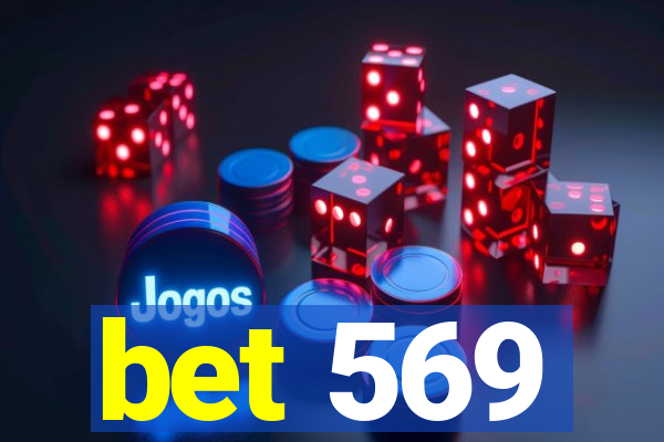 bet 569