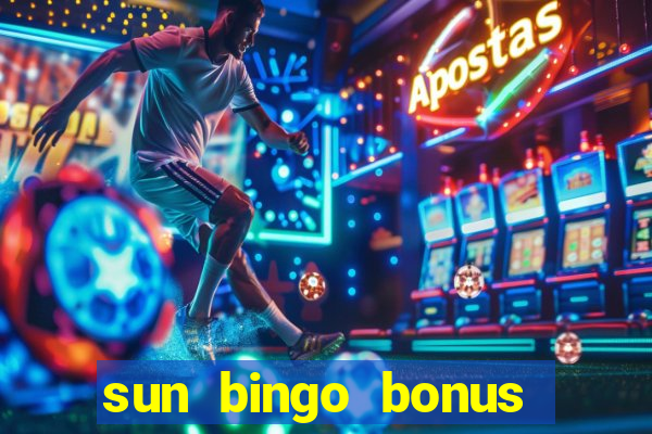 sun bingo bonus codes for existing customers 2020