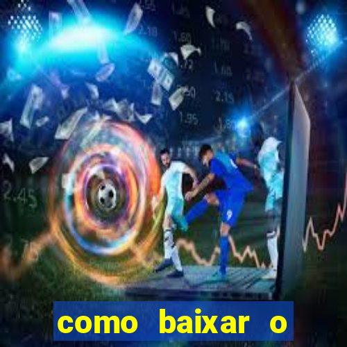 como baixar o esporte bet