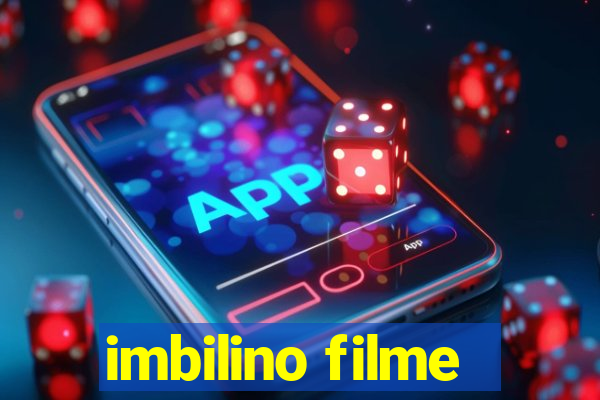 imbilino filme