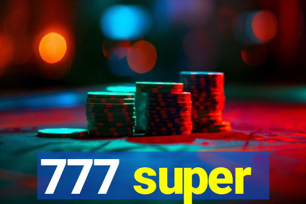 777 super