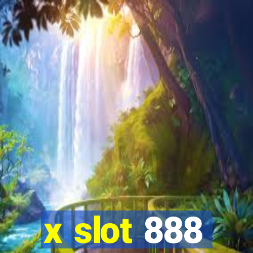 x slot 888