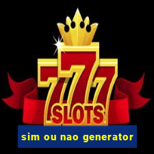 sim ou nao generator