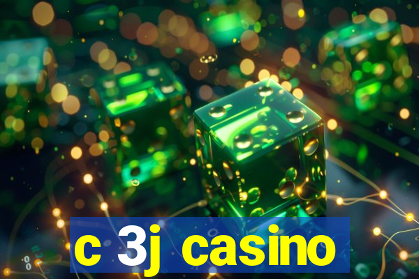 c 3j casino