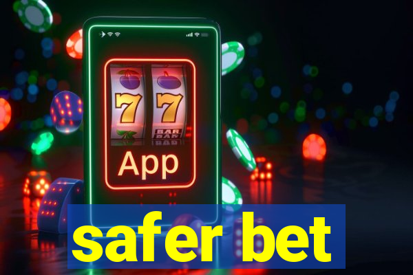 safer bet