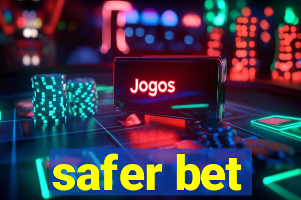 safer bet