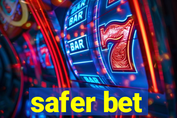 safer bet