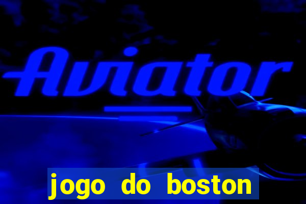 jogo do boston celtics hoje