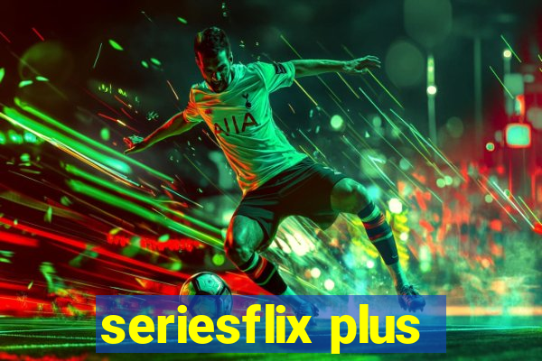 seriesflix plus