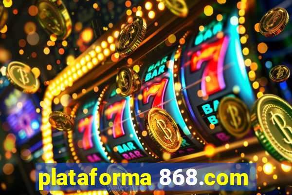 plataforma 868.com