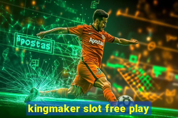 kingmaker slot free play