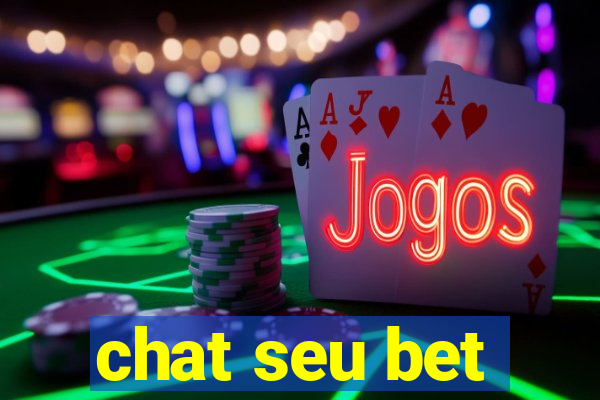 chat seu bet