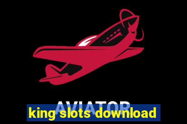 king slots download