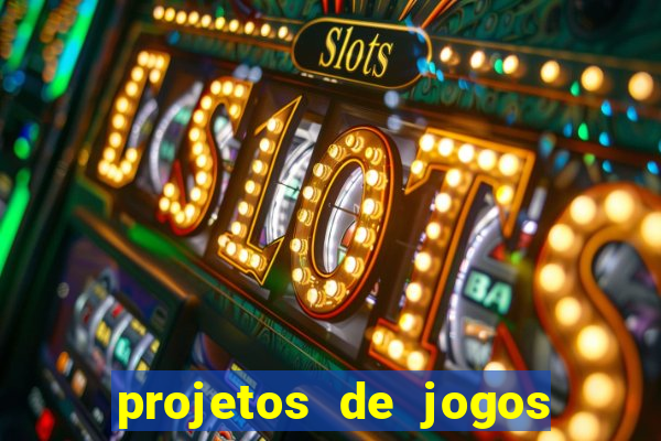 projetos de jogos internos escolares