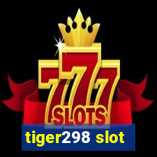 tiger298 slot