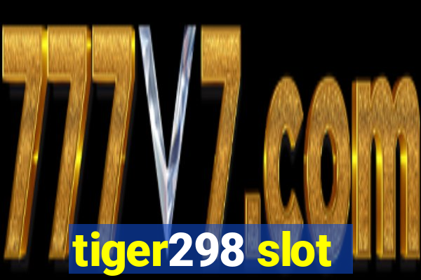 tiger298 slot