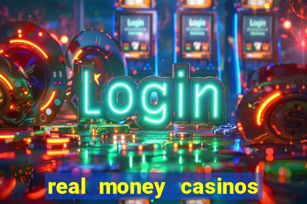 real money casinos online usa