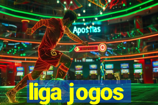 liga jogos