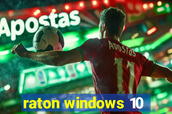 raton windows 10