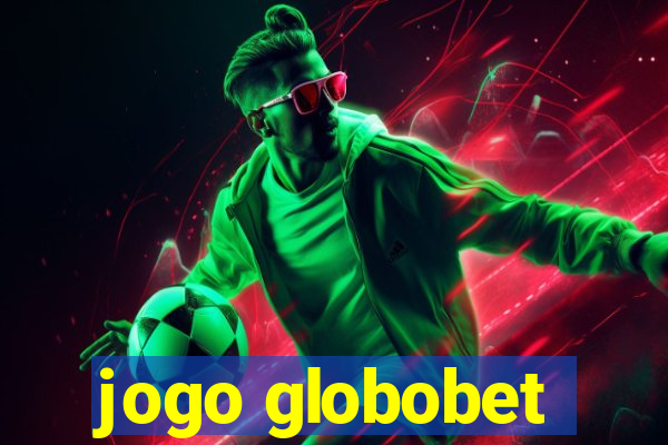 jogo globobet