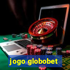 jogo globobet