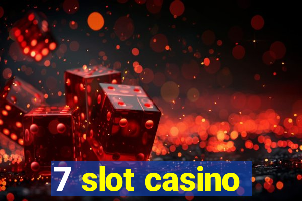 7 slot casino