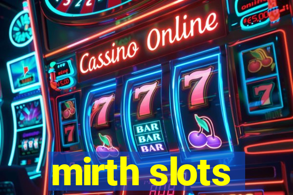 mirth slots