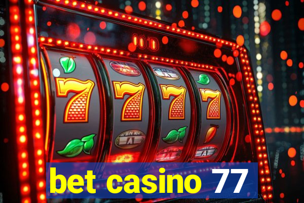 bet casino 77