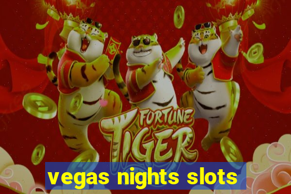 vegas nights slots