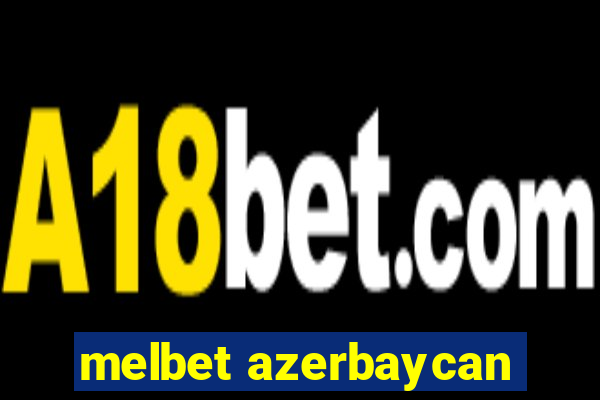 melbet azerbaycan