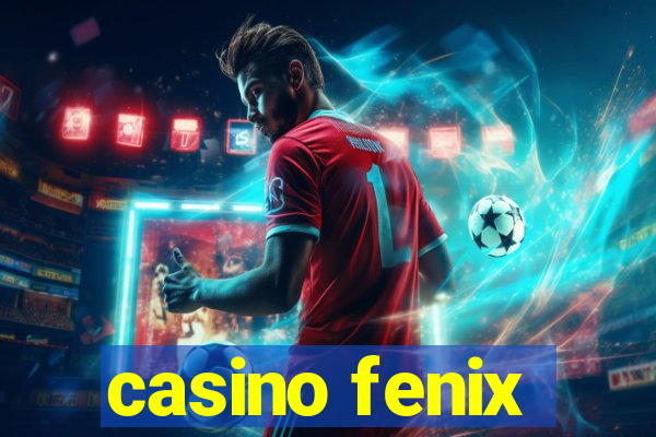 casino fenix