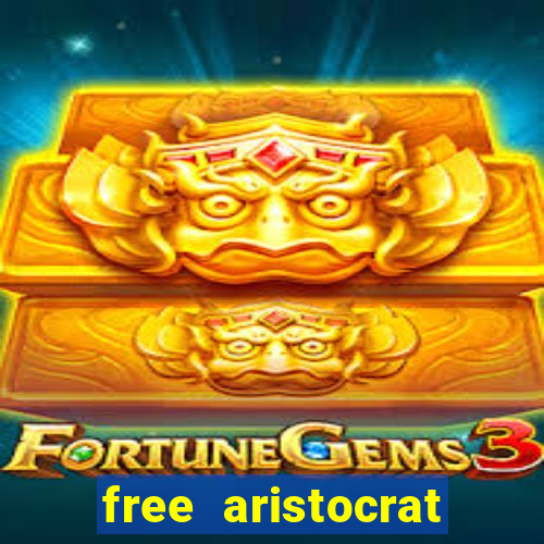 free aristocrat slot games