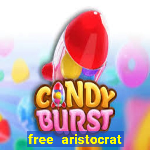 free aristocrat slot games