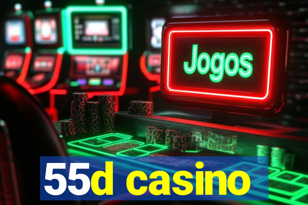 55d casino