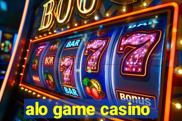 alo game casino