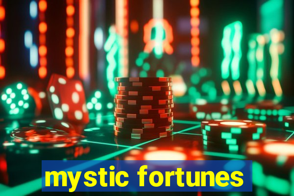 mystic fortunes