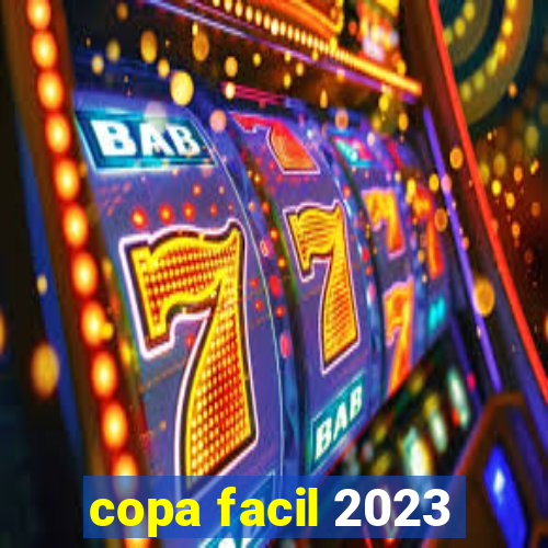 copa facil 2023